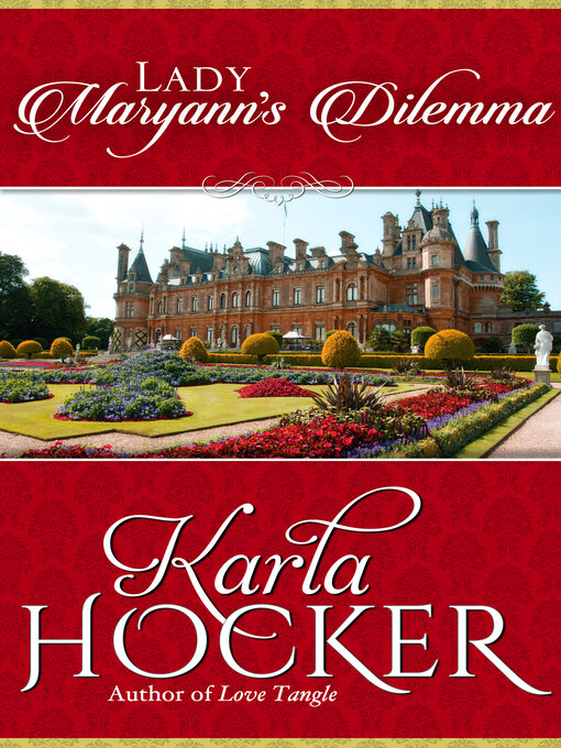 Title details for Lady Maryann's Dilemma by Karla Hocker - Available